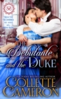 The Debutante and the Duke : A Sensual Marriage of Convenience Regency Historical Romance Adventure - Book