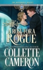 A Rose for a Rogue : A Second Chance Redeemable Rogue and Wallflower Regency Romance - Book