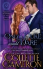 Only a Duke Would Dare : A Sensual Marriage of Convenience Regency Historical Romance Adventure - Book