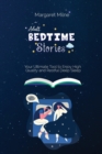 Adult Bedtime Stories : Your Ultimate Tool to Enjoy High Quality and Restful Deep Sleep - Book