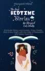 The Best Bedtime Stories for Stressed Out Adults : Eliminate Stress and Anxiety, Enjoy Quality Rest Every Night with the Help of Relaxation and Sleep Hypnosis - Book