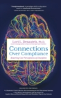 Connections Over Compliance : Rewiring Our Perceptions of Discipline - Book