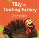 Tilly The Tooting Turkey : Thanksgiving Farting Story - Book
