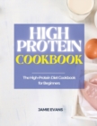 High Protein Cookbook : The High-Protein Diet Cookbook for Beginners - Book