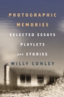 Photographic Memories : Selected Essays, Playlets, and Stories - eBook