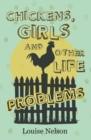 Chickens, Girls, and Other Life Problems - Book