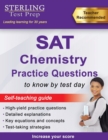 Sterling Test Prep SAT Chemistry Practice Questions : High Yield SAT Chemistry Practice Questions with Detailed Explanations - Book
