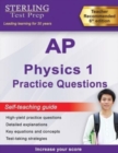 AP Physics 1 Practice Questions : High Yield AP Physics 1 Practice Questions with Detailed Explanations - Book