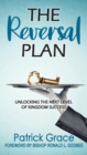 The Reversal Plan : Unlocking the Next Level of Kingdom Success - Book