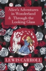 The Alice in Wonderland Omnibus Including Alice's Adventures in Wonderland and Through the Looking Glass (with the Original John Tenniel Illustrations) (Reader's Library Classics) - Book
