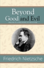 Beyond Good and Evil - Prelude to a Philosophy of the Future (Reader's Library Classics) - Book