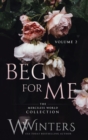 Beg For Me : Volume 2 - Book
