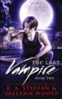The Last Vampire : Book Two - Book