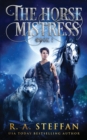 The Horse Mistress : Book 1 - Book