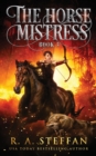 The Horse Mistress : Book 3 - Book