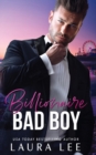Billionaire Bad Boy : An Enemies-to-Lovers, Second Chance Romance - Book