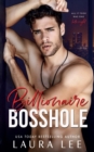 Billionaire Bosshole : An Enemies-to-Lovers Office Romance - Book