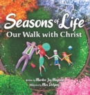 Seasons of Life : Our Walk with Christ - Book