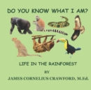 Do You Know What I Am? : Life in the Rainforest - Book