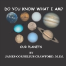 Do You Know What I Am? : Our Planets - Book
