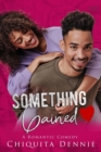 Something Gained : A Enemies To Lovers Fake Relationship -Large Print - Book