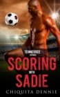 Scoring with Sadie : A Fake Dating, Enemies to Lovers Sports Romance - Book