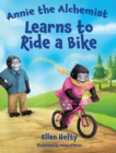 Annie the Alchemist Learns to Ride a Bike - Book