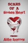 Scars Of A Broken Heart - Book