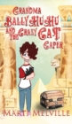 Grandma BallyHuHu and the Crazy Cat Caper : The Crazy Cat Caper - Book
