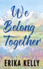 We Belong Together (Alternate Special Edition Cover) - Book