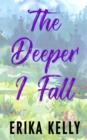 The Deeper I Fall (Alternate Special Edition Cover) - Book