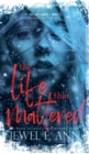 The Life That Mattered : Roe & Evie: Part One - Book