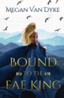 Bound to the Fae King - Book