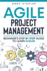 Agile Project Management : Beginner's step by step guide to Learn Scrum - Book