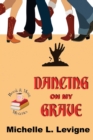 Dancing on My Grave. Book & Mug Mysteries #2 - Book