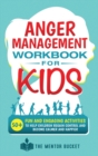 Anger Management Workbook for Kids - 50+ Fun and Engaging Activities to Help Children Regain Control and Become Calmer and Happier - Book