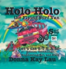 Holo Holo the Flying Surf Van : Let's Use S.T.E.A.M. Science, Technology, Engineering, and Math - Book