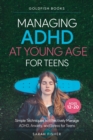 Managing ADHD at Young Age for Teens 12-20 - Book