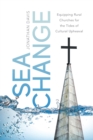 Sea Change : Equipping Rural Churches for the Tides of Cultural Upheaval - Book