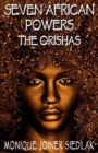 Seven African Powers : The Orishas - Book
