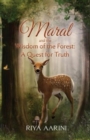 Maral and the Wisdom of the Forest : A Quest for Truth - Book