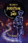 The Land of Perception and Time : A Mystical Journey of Self-Discovery - Book
