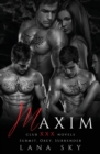 Maxim : The Complete Trilogy: A Dark Billionaire Romance: Submit, Obey, & Surrender - Book