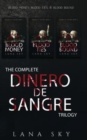 The Complete Dinero de Sangre Trilogy : Blood Money, Blood Ties, & Blood Bound - Book