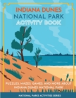Indiana Dunes National Park Activity Book : Puzzles, Mazes, Games, and More about Indiana Dunes National Park - Book