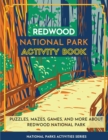 Redwood National Park Activity Book : Puzzles, Mazes, Games, and More About Redwood National Park - Book