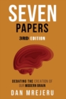 Seven Papers : A collection of investigative papers on the creation of the modern brain - Book