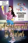 A Farewell to Charms : A Paranormal Mystery with a Slow Burn Romance Large Print Version - Book