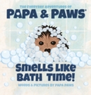 Smells Like Bath Time! - Book