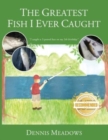 The Greatest Fish I Ever Caught - Book